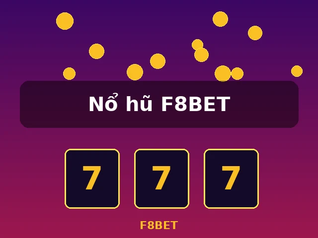 Trải nghiệm Nổ Hũ F8BET dễ thắng
